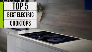 TOP 5 Best Electric Cooktops 2024 [upl. by Olnay]