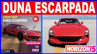 Forza Horizon 5 DUNA ESCARPADA Speed Trap  Car Restriction TVR S1900 [upl. by Ellga]