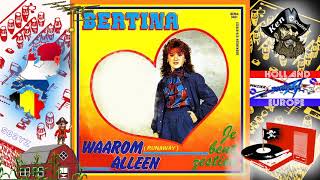 Waarom Alleen  Runaway   Bertina  1984  Piratenmuziek [upl. by Tnert417]