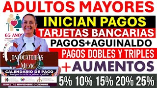 💥 MAÑANA CAE PAGO💥Adultos Mayores DOBLES Y TRIPLES 🎁 PENSION BIENESTAR EN NOVIEMBRE AUMENTO [upl. by Atiken]