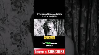 Taylor Swift  1950s Version Shake it off [upl. by Ansell996]