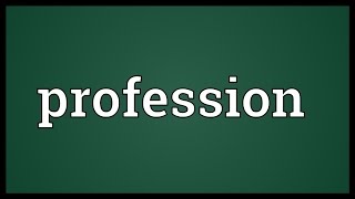 Profession Meaning [upl. by Ihab]