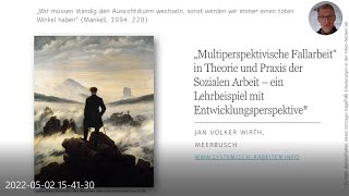 „Multiperspektivische Fallarbeit“ in Theorie und Praxis der Sozialen Arbeit – ein Lehrbeispiel [upl. by Karry951]