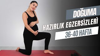 DOĞUMA HAZIRLIK EGZERSİZLERİ 3640 HAFTA ARASI [upl. by Mickey435]