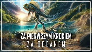 PRZED dinozaurami DLACZEGO ZWIERZĘTA opuściły ocean i podbiły Ziemię  Dokument historyczny [upl. by Ollie]