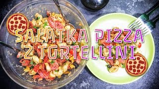 Sałatka pizza z tortellini 🍕🍕 PRZEPIS jak zrobić krok po kroku [upl. by Hedvige]