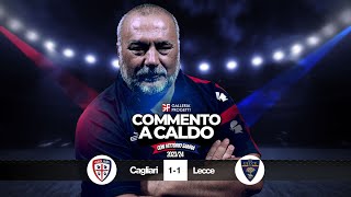 Commento a Caldo  Cagliari  Lecce 11 [upl. by Ause]