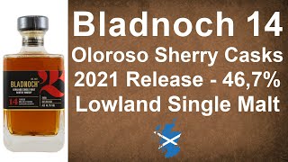 Bladnoch 14 Oloroso Sherry Casks 2021 Release  467 Lowland Single Malt Review from WhiskyJason [upl. by Suixela673]