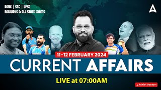 1112 FEBRUARY CURRENT AFFAIRS 2024  ALL EXAMS IMP CURRENT AFFAIRS  ASHISH GAUTAM SIR [upl. by Ellecram312]