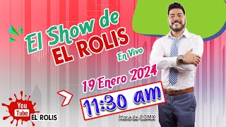 El Show de El Rolis  19 enero 24 [upl. by Hareehahs]