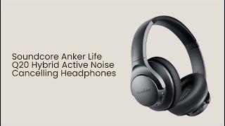 Soundcore Anker Life Q20 Hybrid Active Noise Cancelling Headphones Review [upl. by Anaidirib456]