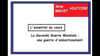 3ème BREVET HISTOIRE La Seconde Guerre mondiale une guerre danéantissement [upl. by Prudence]