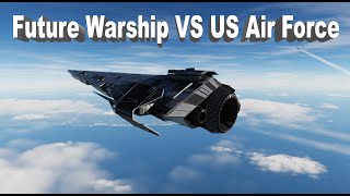 Future warship VS US Air Force [upl. by Adiel]