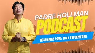 Novenario para Toda Enfermedad  Con el Padre Hollman Londoño [upl. by Eerej]