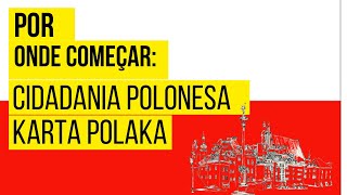 Cidadania Polonesa e Karta Polaka por onde começar [upl. by Mulloy328]