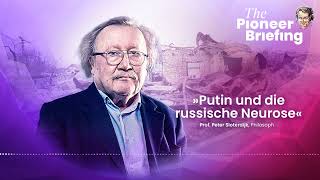 Peter Sloterdijk „Putin und die russische Neurose“  The Pioneer Briefing  6 April 2022 [upl. by Portugal]