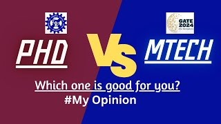 MTECH VS PHD  WHICH ONE IS BETTER  WHY SHOUL YOU GO FOR PHD  MY OPINION  PRADEEP RAWAT [upl. by Llertnod]