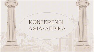 SEJARAH 📔 KONFERENSI ASIAAFRIKA  KELOMPOK 2 KELAS XII3 [upl. by Petra]