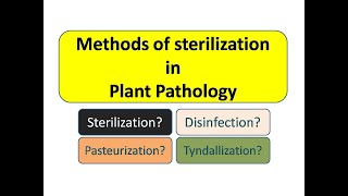 Methods of sterilization in Plant Pathology  Disinfection  Pasteurization  Tyndallization [upl. by Ewnihc635]