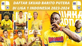 DAFTAR SKUAD PEMAIN BARITO PUTERA DI LIGA 1 INDONESIA 20232024 Barito Putera Terbaru Hari Ini [upl. by Stefan]