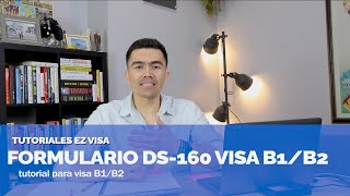 ¿Cómo llenar el formulario DS160  Visa de turista B1B2  Tutorial  EZ Visa [upl. by Anne-Marie985]