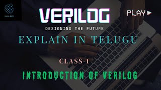 Verilog Explain In Telugu  Class1  Introduction of verilog  what is verilog and why we use [upl. by Ayota]