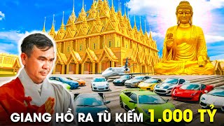 Kỳ Lạ Đại Ca Giang Hồ Giàu Kếch Xù Sau Khi Ra Tù Hoàn Lương Nhờ Phật Pháp  CLB Tỷ Phú [upl. by Natsirhc657]