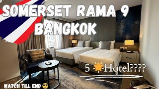 Best Hotel in Bangkok 2024  Somerset Rama 9 Bangkok full Review [upl. by Bowles]