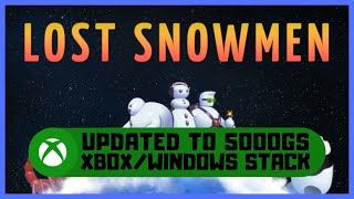 Lost Snowmen Xbox Updated to 5000GS  XboxWindows Stack [upl. by Margery]