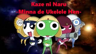 4 Kaze ni Naru Minna Ukelele Hen  Keroro Gunso the Super Movie OST [upl. by Norman]