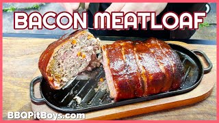 A Grilled Bacon Meatloaf is just plain better [upl. by Euqinorev]