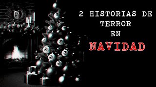 2 Historias de terror en Navidad [upl. by Maryjo846]