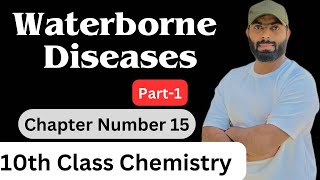 Part1 Waterborne disease  Definition and its causes  ch15  10th class chemistry [upl. by Nyletac]