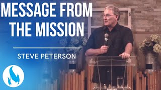 Message From The Mission  Missionary Steve Peterson [upl. by Ayerdna506]