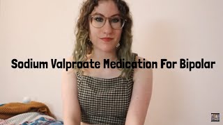 My Experience Taking Epilim Sodium Valprate For Bipolar Disorder [upl. by Pitts]