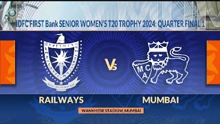 MUMBAI vs RAILWAYS  Quarter Final 1  Womens T20 Trophy [upl. by Redan]