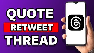 How To Quote Retweet In A Thread Step By Step [upl. by Gottlieb180]