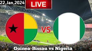 Guinea Bissau Vs Nigeria Live Match Today [upl. by Mathian]