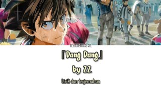 Eyeshield 21 Opening 3  『Dang Dang』 Lirik amp Terjemahan Indonesia [upl. by Nnahgiel]