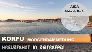 Korfu  Griechenland  Morgendämmerung im Hafen  AIDA Kreuzfahrt in Zeitraffer [upl. by Miarzim]