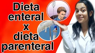 Qual a diferença de dieta enteral e dieta parenteral [upl. by Nevuer]