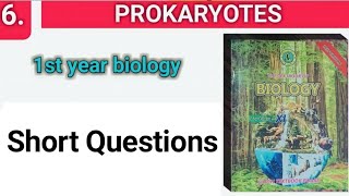 Short Questions Prokaryotes chapter 6  Class 11 bio [upl. by Ades254]