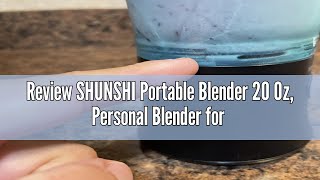 Review SHUNSHI Portable Blender 20 Oz Personal Blender for Shakes and Smoothies with 6 Blades Cord [upl. by Mozza]