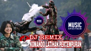 DJ REMIX  KOMANDO LATIHAN PERTEMPURAN [upl. by Rachele80]