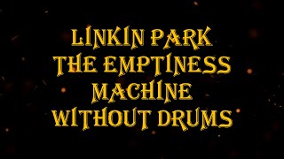 Linkin Park  The Emptiness Machine 92 bpm drumless [upl. by Nohsauq844]