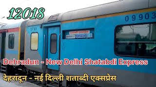 Dehradun  New Delhi Shatabdi Express  12018 🥀 [upl. by Annaicul]