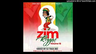 DJ TAKA BEE ZIM REGGAE MIX VOL 18 [upl. by Fedora]