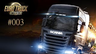 Let´s Play Euro Truck Simulator 2 003 Arbeitsagentur entdeckt [upl. by Ainezey402]