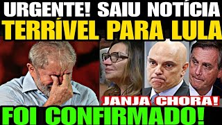 Urgente Saiu Notícia TERRÍVEL PARA LULA DA SILVA FOI CONFIRMADO Janja CHORA DESESPERADA C ROMBO [upl. by Augusta]