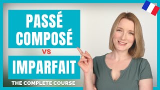 Passé composé vs Imparfait  French Conjugation Course Under an Hour [upl. by Cornel554]